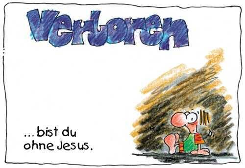 Verloren bist du ohne Jesus.
