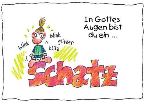 In Gottes Augen bist du ein Schatz