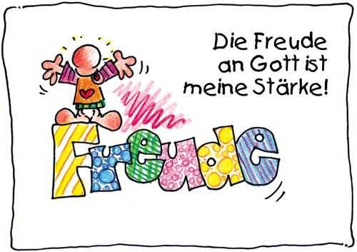 Die Freude an Gott ist meine Stärke!