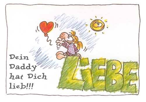 Liebe Dein Daddy hat dich lieb!
