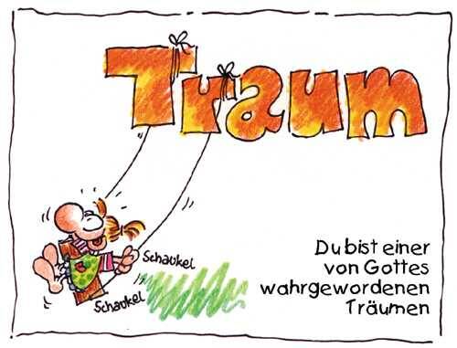 Du bist einer von Gottes wahrgewordenen Träumen