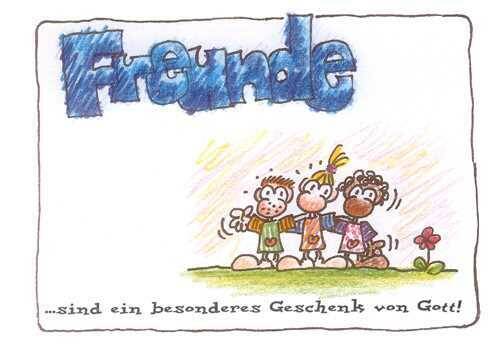 Freunde sind ein besonderes Geschenk von Gott!