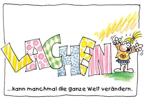 Lachen kann manchmal die ganze Welt verändern.