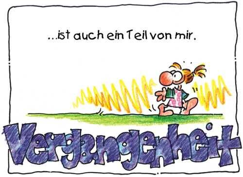 Vergangenheit ist auch ein Teil von mir