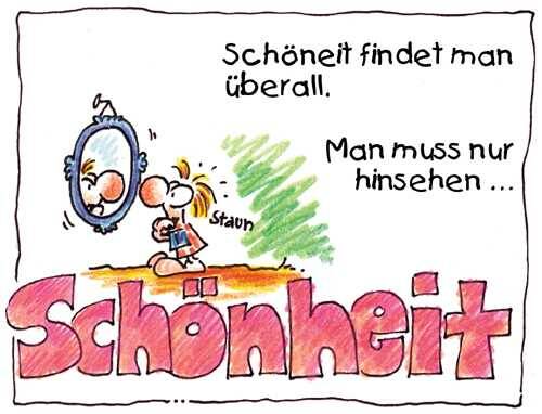 Schönheit findet man überall. Man muss nur hinsehen