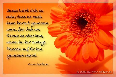 Jesus liebt dich so sehr, dass er auch dann bereit gewesen wäre, für dich am Kreuz zu sterben, wenn du der einzige Mensch auf Erden gewesen wärst.
