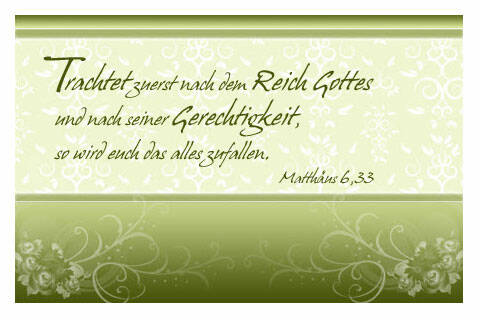 Trachtet zuerst nach dem Reich Gottes und nach seiner Gerechtigkeit, so wird euch das alles zufallen.