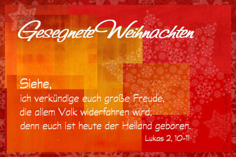 Siehe, ich verkündige euch große Freude, die allem Volk widerfahren wird; denn euch ist heute der Heiland geboren. Lukas 2, 10-11