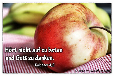 Hört nicht auf zu beten und Gott zu danken.