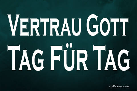 Vertrau Gott Tag für Tag