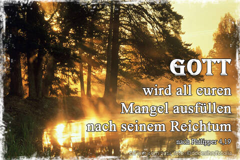 Gott wird all euren Mangel ausfüllen nach seinem Reichtum