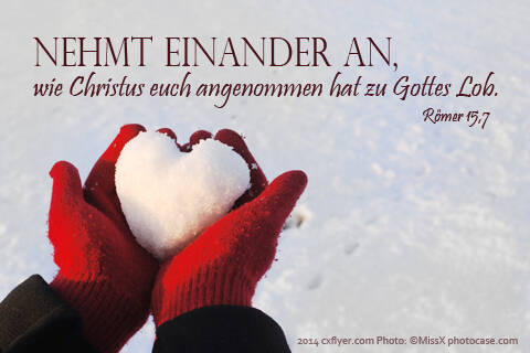 Nehmt einander an, wie Christus euch angenommen hat zu Gottes Lob.