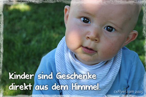 Kinder sind Geschenke direkt aus dem Himmel.