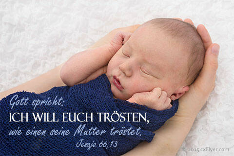 Gott spricht Ich will euch trösten, wie einen seine Mutter tröstet.