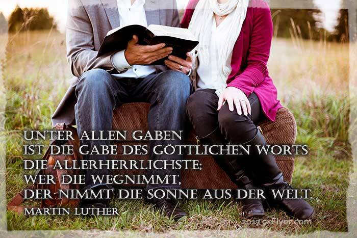 Unter allen Gaben ist die Gabe des göttlichen Worts die allerherrlichste: wer die wegnimmt, der nimmt die Sonne aus der Welt.
