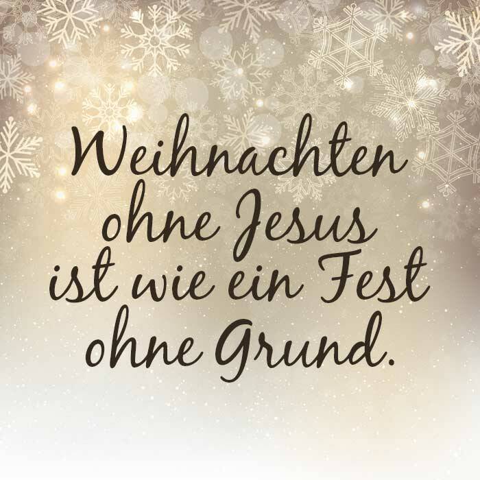 Weihnachten ohne Jesus ist wie ein Fest ohne Grund.