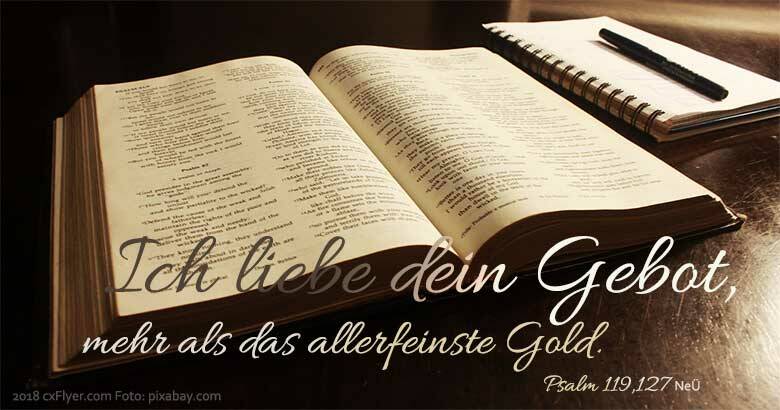 Ich liebe dein Gebot, mehr als das allerfeinste Gold.