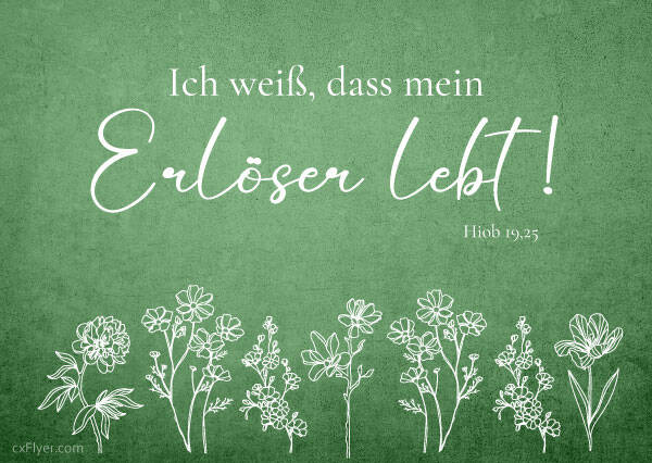 Ich weiß, dass mein Erlöser lebt! Hiob 19,25