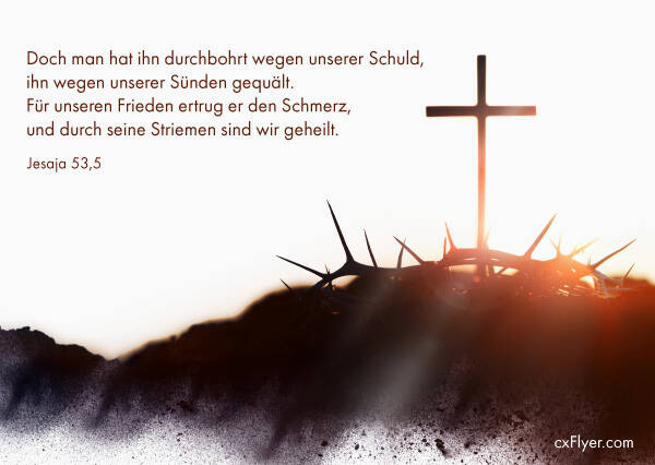 Doch man hat ihn durchbohrt wegen unserer Schuld, ihn wegen unserer Sünden gequält. Für unseren Frieden ertrug er den Schmerz, und durch seine Striemen sind wir geheilt. Jesaja 53,5